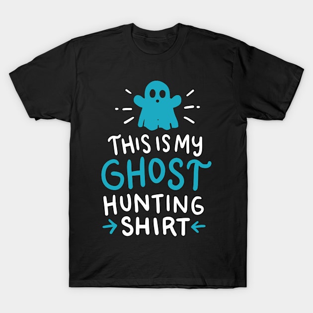 Ghost Hunting T-Shirt by dilger